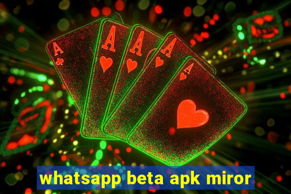 whatsapp beta apk miror